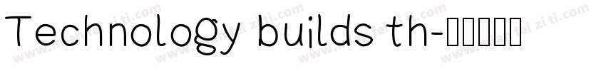 Technology builds th字体转换